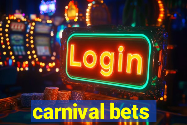 carnival bets